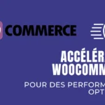 5 Stratégies Simples pour Accélérer Votre Boutique WooCommerce